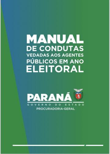 PGE-PR divulga manual Condutas Vedadas aos Agentes Públicos em Ano Eleitoral